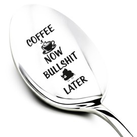Coffee Now, Bullshit Later Engraved Spoon – Funny Stainless Steel Coffee Spoon Gift for Coffee Lovers, Men, Women, Coworkers, Friends – Sarcastic Gag Gift by Newyork Gifts