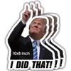I Did That Stickers, Trump Stickers, Large 3 Pack 10″×8″