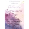 Cultivating Patience Experience Hope: Volume 1
