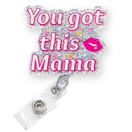 You Got This Mama Badge Reel Retractable for Labor and Delivery Nurse & Midwife, Funny OB/GYN Badge Reel, Maternity Ward Mother Baby Badge Holder with Alligator Clip & 24” Durable Nylon Cord | Acrylic