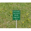 Please Do Not Pick Fruit Aluminum Sign for Garden, Green