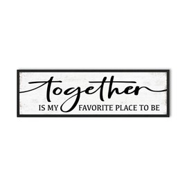 Together is Our Favorite Place To Be Sign: Bedroom Signs Wall Decor Above Bed for Couples - Living Room Decorative Signage - Modern Farmhouse Wall Art Decor 12 × 40