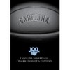 North Carolina Basketball: Celebration of a Century