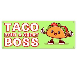 Taco Bout A Great Boss Banner 13 oz | Non-Fabric | Heavy-Duty Vinyl Single-Sided With Metal Grommets
