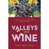 Valleys of Wine: A Taste of British Columbia's Wine History