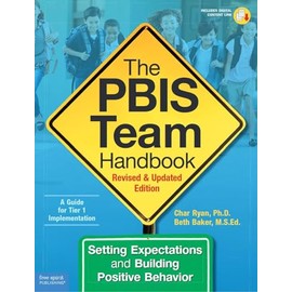 The PBIS Team Handbook: Setting Expectations and Building Positive Behavior
