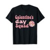 Funny Galentine Squad tee Funny Galentine's Day Women Girls T-Shirt