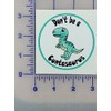 Don't be a Cuntasaurus bumper stickers 3" | Decal vinyl