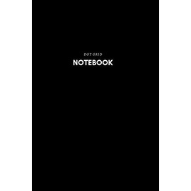 Dot Grid Notebook: Large (9 x 6 inches) - 100 Dotted Pages || Black Softcover Dotted Notebook/Journal