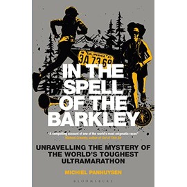 In the Spell of the Barkley: Unravelling the Mystery of the World's Toughest Ultramarathon