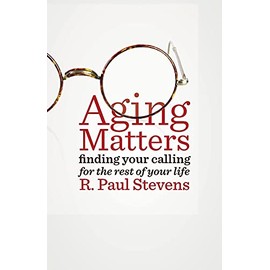 Aging Matters: Finding your calling for the rest of your life