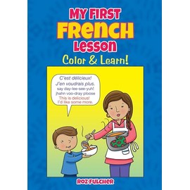 My First French Lesson: Color & Learn! (Dover Children's Bilingual Coloring Book)