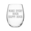 Make Every Hour Happy Hour 21 oz Stemless Wine Glass