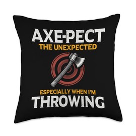 Hatchet Outdoor Timber Sports Funny Targets Hobby pect The Unexpected Lumberjack Axe Thrower Throw Pillow, 18x18, Multicolor