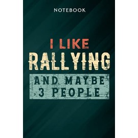 I Like Rallying And Maybe Like 3 People Dustball Rally Meme Notebook: Gifts for Women/Best Friend/Mom/Wife/Girlfriend/Boss/Coworker/Nurse/Encouragement Birthday, Menu