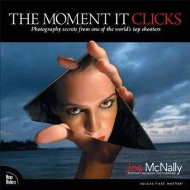 The Moment It Clicks: Photography Secrets from One of the World's Top S - GOOD