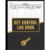 Key Control Log Book: Log In & Log Out Key