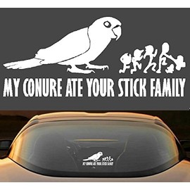 9" MY CONURE ATE YOUR STICK FAMILY FUNNY BIRD PARROT 7 YEAR VINYL DECAL STICKER