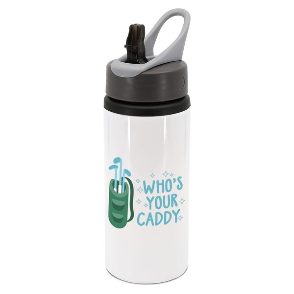 Who's your caddy? water bottle with handle, drinks cup, drinks