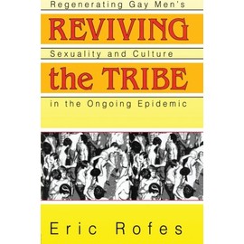 Reviving the Tribe (Haworth Gay & Lesbian Studies)