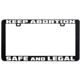 Unbranded KEEP ABORTION SAFE AND LEGAL PRO RIGHTS LICENSE PLATE FRAME HOLDER