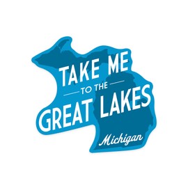 Die Cut Sticker Great Lakes, Michigan, Take Me to The Great Lakes, Simply Said, Contour Vinyl Sticker 1 to 3 inches (Waterproof Decal for Cars, Water Bottles, Laptops, Coolers), Small