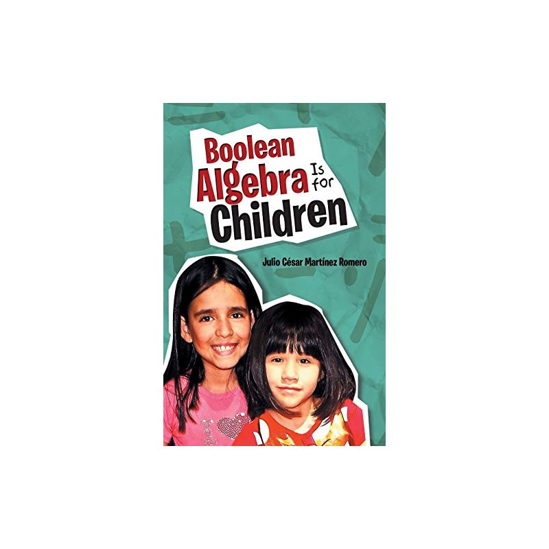 Boolean Algebra Is for Children