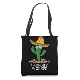 Nacho Average Laundry Worker Cinco De Mayo Mexican Tote Bag