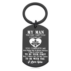 Husband Boyfriend Gifts from Wife Girlfriend - to My Man Keychain Gifts for Him Anniversary Birthday Gifts for BF Hubby the Day I Met You I Found My Missing Piece key Chains