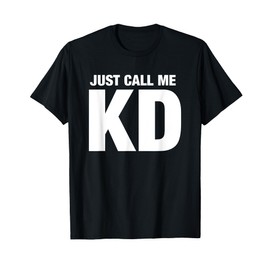 KD Nickname First Name - Just Call Me KD Initials T-Shirt