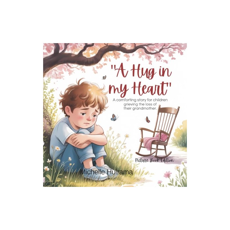 A Hug in My Heart: A comforting story for children