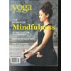 YOGA JOURNAL MAGAZINE, THE POWER OF MINDFULNESS SPECIAL ISSUE, 2018