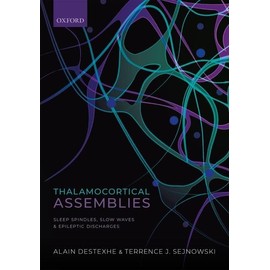 Thalamocortical Assemblies: Sleep spindles, slow waves and epileptic discharges (Monographs of the Physiological Society)