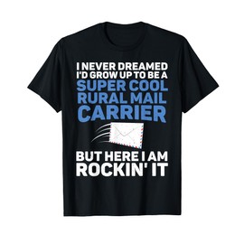 Funny Rural Carrier Design For Men Women Rural Mail Carrier T-Shirt