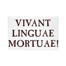 CafePress Long Live Dead Languages Latin Magnets Rectangle Magnet, 3"x2" Refrigerator Magnet