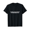 An essential aspect of creativity is not being horrified... T-Shirt