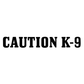 EZ-STIK Caution K-9 Sticker Decal Canine Dog K9 Wall Car K9 Decal Guard Dog Police Schutzhund (Black, 10")