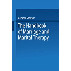 The Handbook of Marriage and Marital Therapy