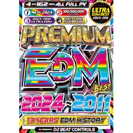 【期間限定特別値下げ中!!】超最新から歴代の超名曲までEDMの全てがここに!! 永久保存版のプレミアム企画!! Premium EDM Best 2024〜2011 2024年2月発売