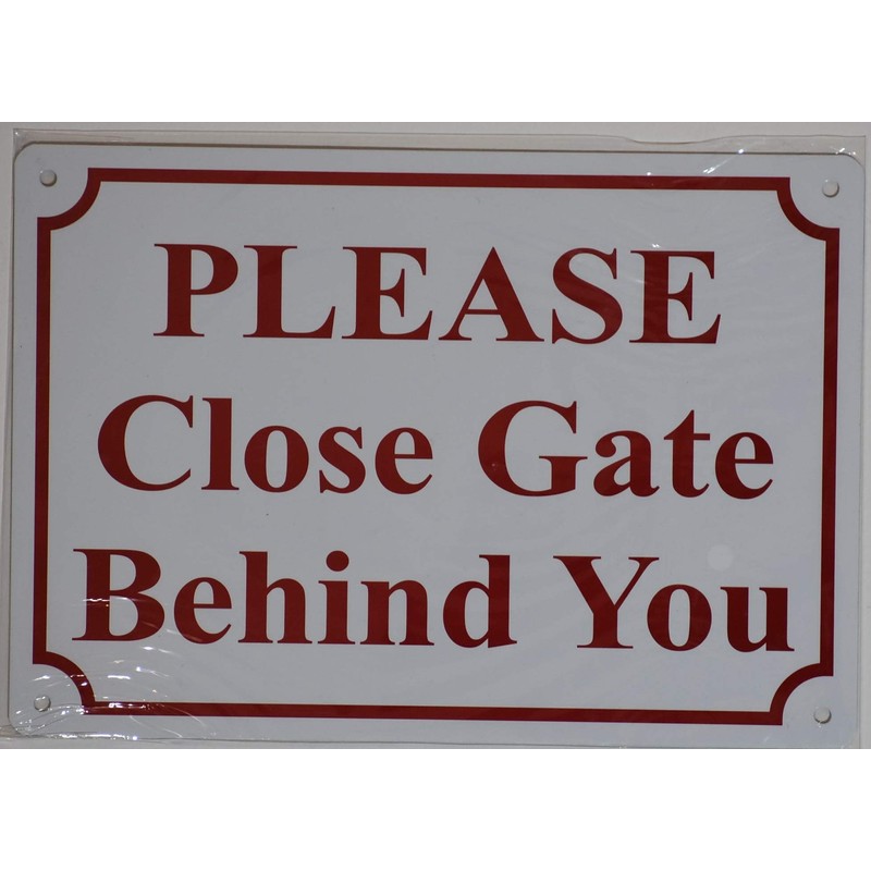 Please Close Gate Behind You Sign (White, Aluminium, Rust Free,