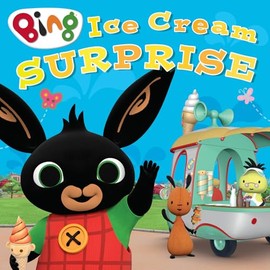 Bing - Ice Cream Surprise: A brilliant new picture book story for young kids with favourite character Bing!