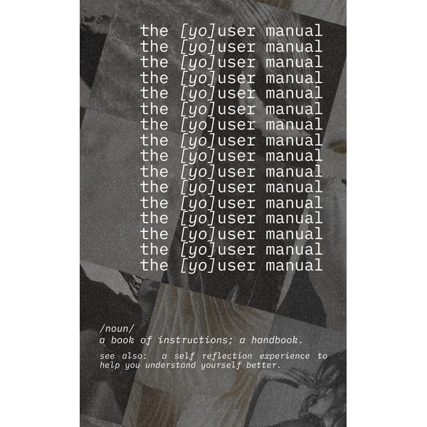 The YOUser Manual: Personal Growth Experience: A Self-Awareness Journal for