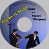 Flight Or Fight: Cane Versus Street Weapons Vol. 6 on