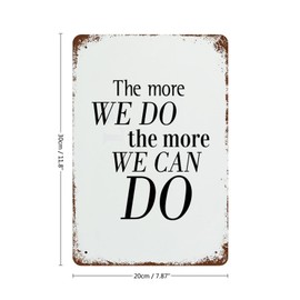 Metal Signs The More We Do, The More We Can Do. Metal Wall Sign Retro Art Vintage Inspired Metal Sign for Hanging to Display in Your Home Bar, Garage, Or Restaurant 12"x8"