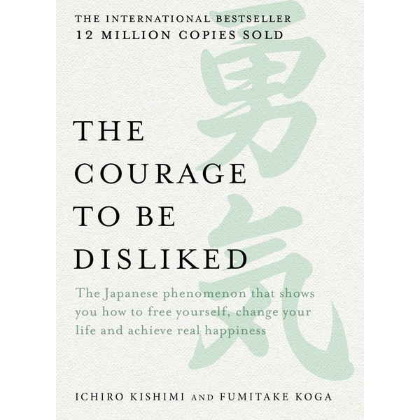 The Courage to be Disliked: The Japanese phenomenon that shows