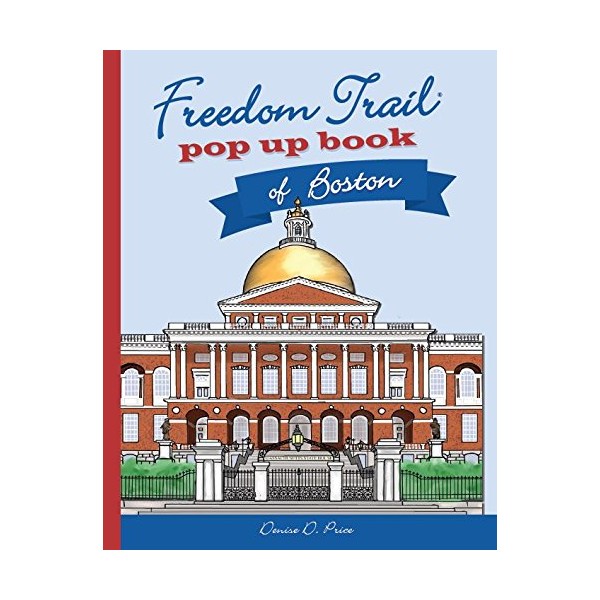Freedom Trail Pop Up Book of Boston