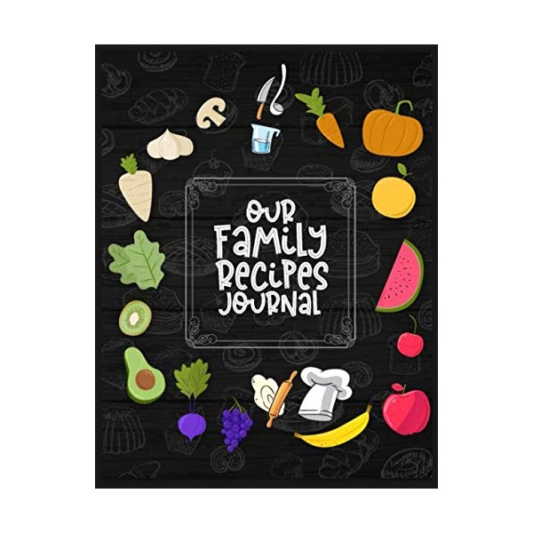 Our Family Recipes Journal: Custom Recipe Journal - Gift for