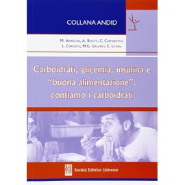 Carboidrati, glicemia, insulina e «buona alimentazione». Contiamo i carboidrati
