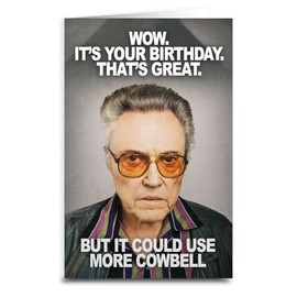Lunch Money Christopher Walken More Cowbell Birthday Greeting Card