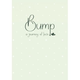 Bump: a journey of love: A Pregnancy Keepsake, Gender Neutral, 40 Week Three Trimesters Prompted Journal for Moms-to-Be